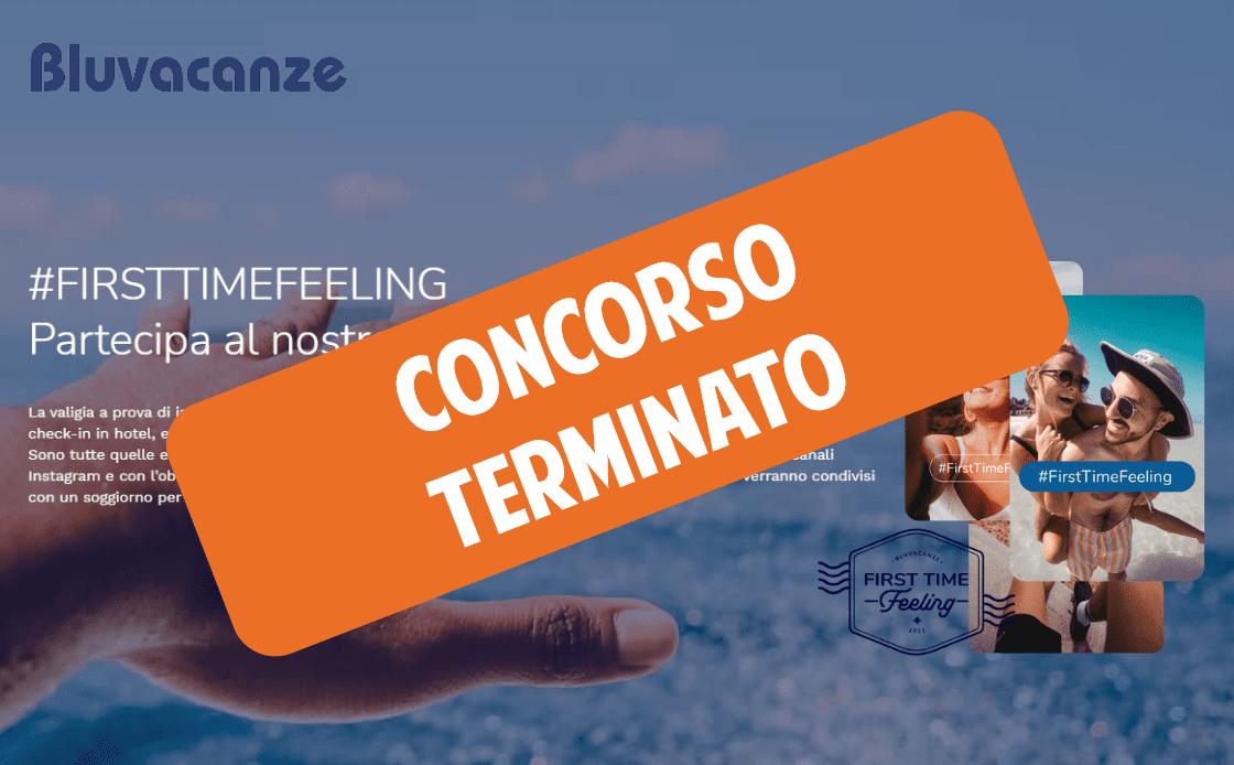 Concorso #FirstTimeFeeling con Bluvacanze